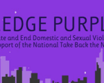 Pledge Purple: Technology to Help you Take Back the Night Pledge Purple: Technology to Help you Take Back the Night