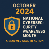 National Cybersecurity Awareness Month: A Renewed Call to Action